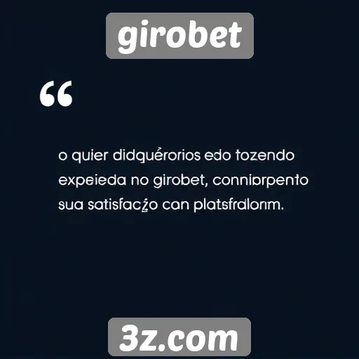 Feedback de usuários sobre a experiência no Girobet